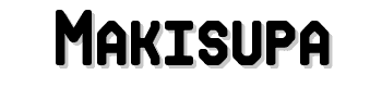 Makisupa font