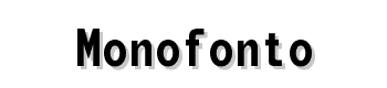 Monofonto font