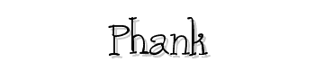 Phank font