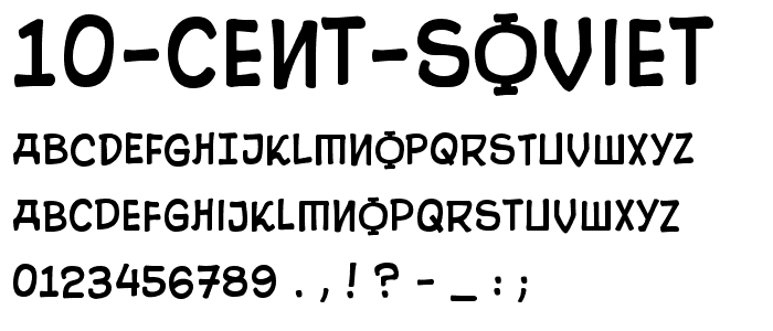 Een voorbeeld van de 10 Cent Soviet font, met uppercase, lowercase, and numeric karacters