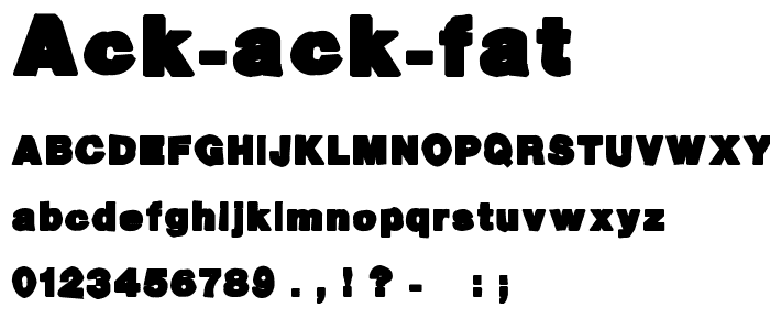 Ack ack fat font