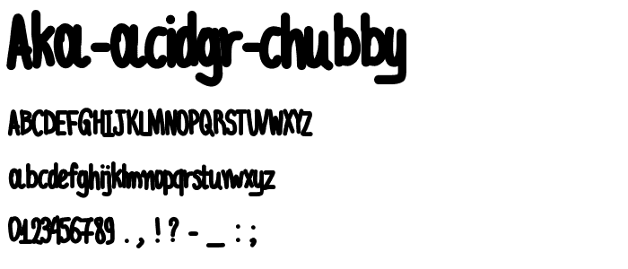 Aka-AcidGR-Chubby font