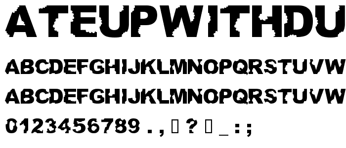 AteUpWithDumbAss font