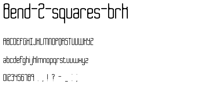 Bend 2 Squares BRK font