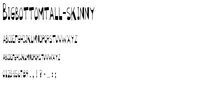 BigBottomTall Skinny font