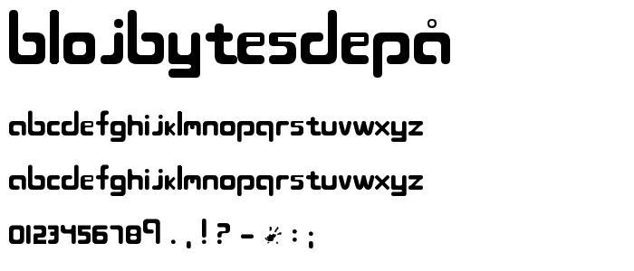 Blojbytesdepa font