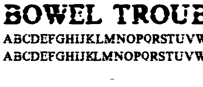 Bowel Trouble font