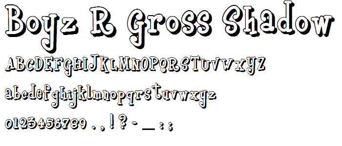 Boyz R Gross Shadow NF font