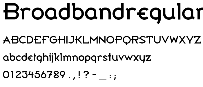 Eine Vorschau der Schriftart BroadbandRegular mit Groß-, Klein- und Zahlzeichen