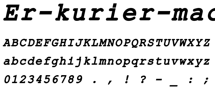 ER Kurier Mac Bold Italic font