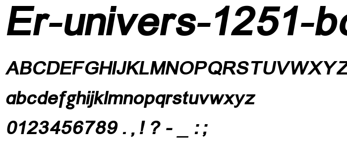 ER Univers 1251 Bold Italic font