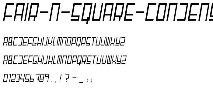 Fair N Square Condensed Regular Italic font