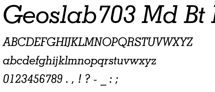 GeoSlab703 Md BT Medium Italic police
