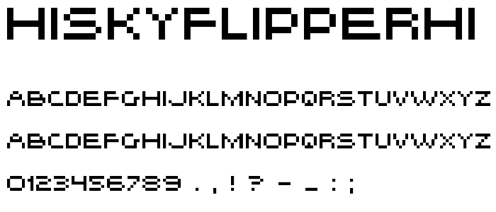 HISKYFLIPPERHI font