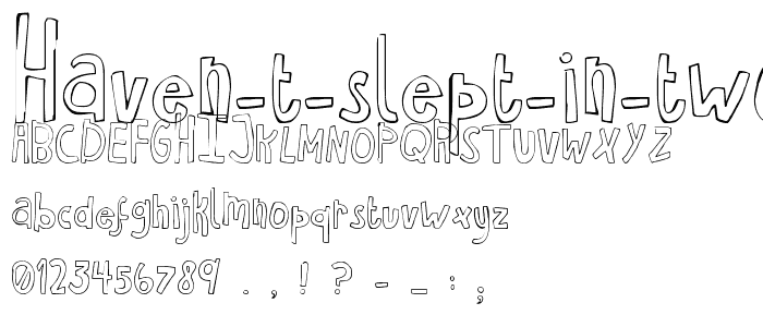 Haven t Slept in Two Days font