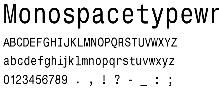 MonospaceTypewriter font