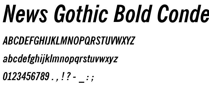 News Gothic Bold Condensed Italic BT police
