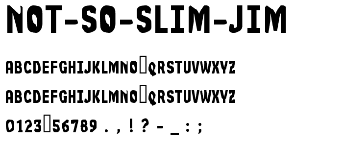Not So Slim Jim font