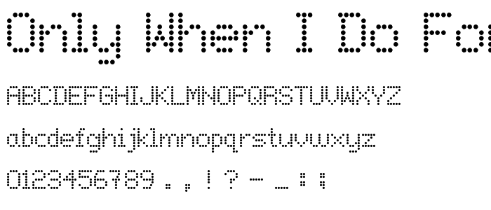 Only When I Do Fonts font