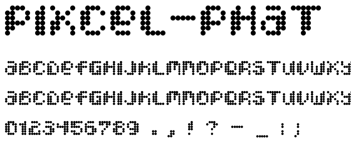 Pixcel Phat font