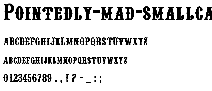 Pointedly Mad SmallCaps font