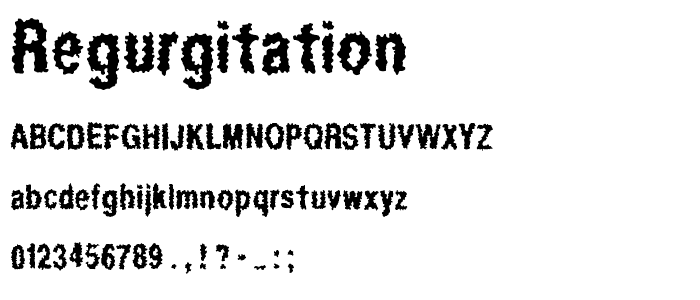 Regurgitation font