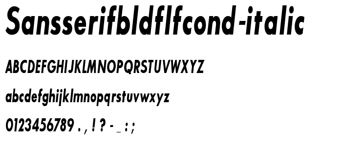 SansSerifBldFLFCond-Italic font