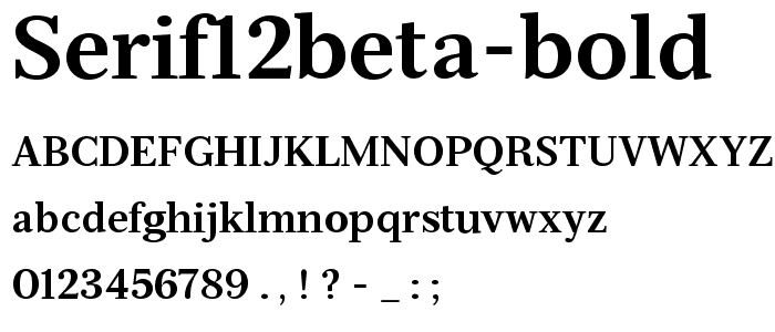 Una vista previa de la fuente Serif12Beta Bold, mostrando caracteres en mayúsculas, minúsculas y numéricos