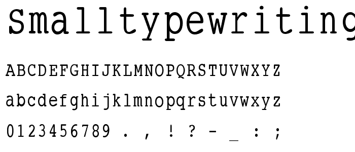 SmallTypeWriting-Medium font