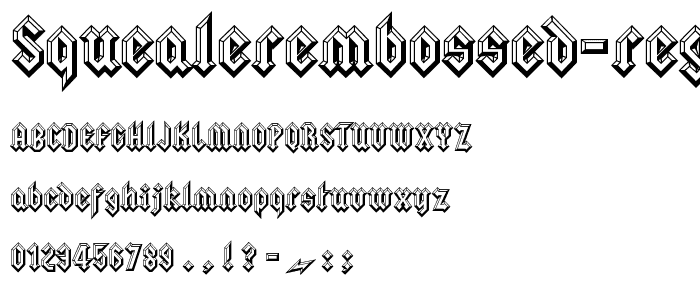 SquealerEmbossed Regular font