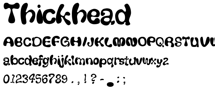 Thickhead font