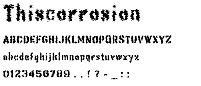 ThisCorrosion font