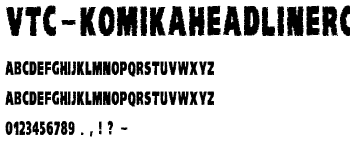 VTC-KomikaHeadLinerChewdUp font