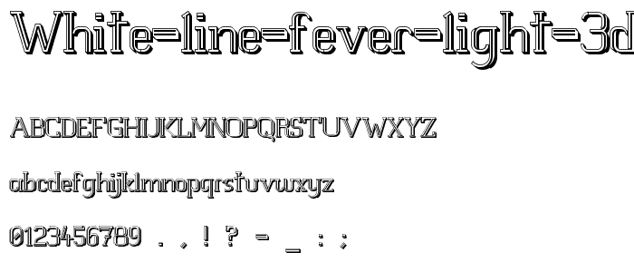 White Line Fever Light 3d 1 00 font