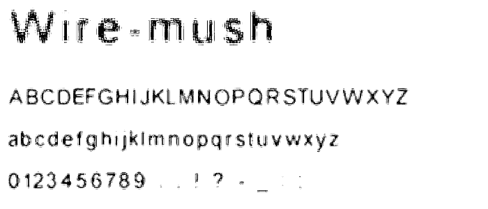 Wire Mush font