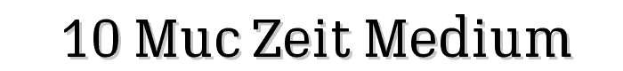 10%20Muc%20Zeit%20Medium font