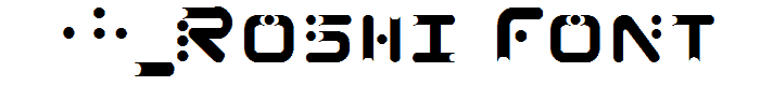 13_Roshi font