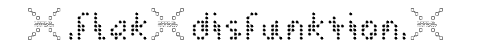 %5B.flak-disfunktion.%5D font