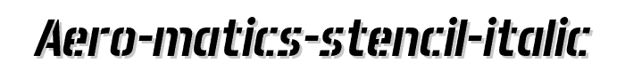 Aero Matics Stencil Italic font