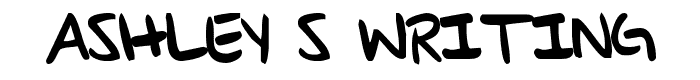 Ashley_s%20Writing font