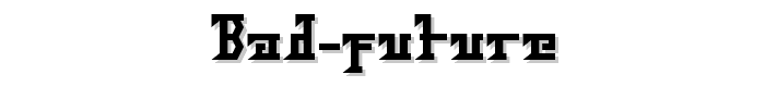 Bad%20Future font