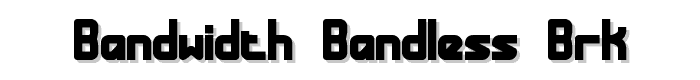 Bandwidth%20Bandless%20BRK font