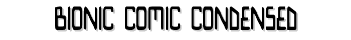 Bionic%20Comic%20Condensed font