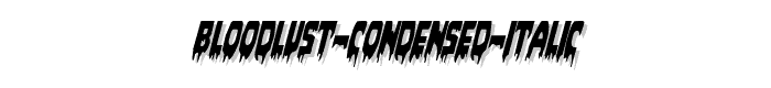 Bloodlust Condensed Italic font