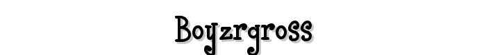 BoyzRGross font