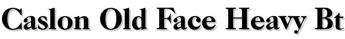 Caslon Old Face Heavy BT font