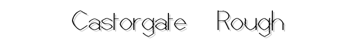 Castorgate%20-%20Rough font