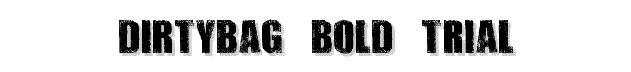 DIRTYBAG%20BOLD%20TRIAL font