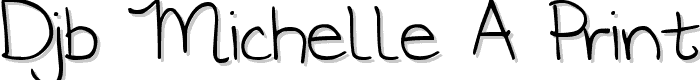 DJB%20MICHELLE%20A%20print font