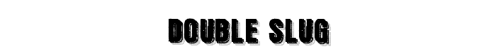 Double%20Slug font